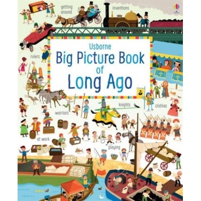 Big Picture Book of Long Ago Sam Baer, Laura Cowan, Wesley Robins Hardcover