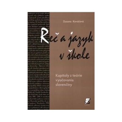 Reč a jazyk v škole - Zuzana Kováčová