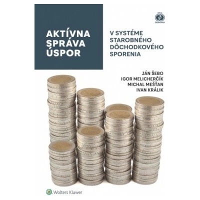 Aktívna správa úspor v systéme starobného dôchodkového sporenia