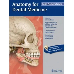 Anatomy for Dental Medicine, Latin Nomenclature | Eric W. Baker, Michael Schuenke, Erik Schulte, Udo Schumacher (ISBN: 9781626232389)