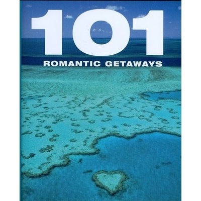 101 Romantic Getaways