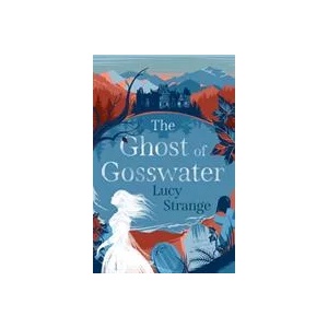 Ghost of Gosswater | Lucy Strange (ISBN: 9781911077848)