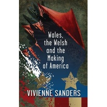 Wales, the Welsh and the Making of America