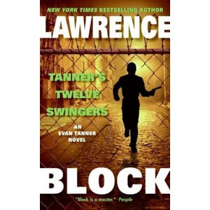 Tanner's Twelve Swingers | Lawrence Block (ISBN: 9780061259241)