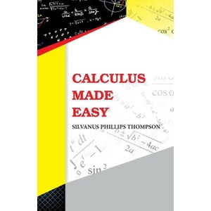 Calculus Made Easy (ISBN: 9789388841559)
