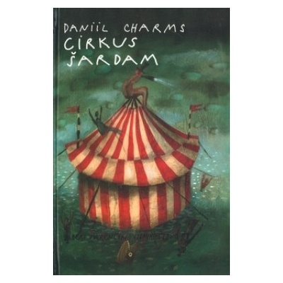 Cirkus Šardam - Daniil Charms, Fero Lipták