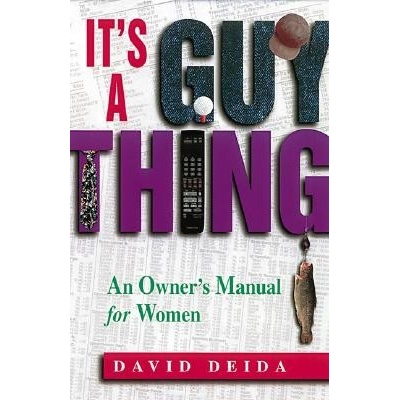 It`s a Guy Thing: A Owner`s Manual for Women
