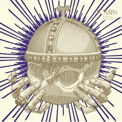 TOMBS - MONARCHY OF SHADOWS LTD. LP