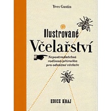 Ilustrované včelařství, Nepostradatelná rodinná příručka pro odvážné včelaře