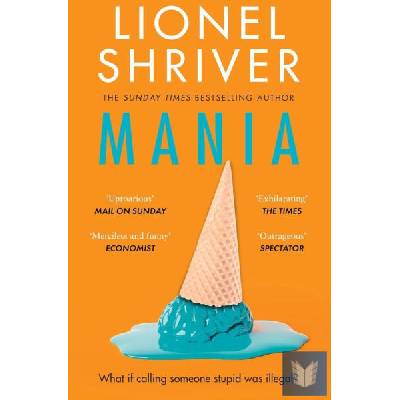 Mania | Shriver, Lionel