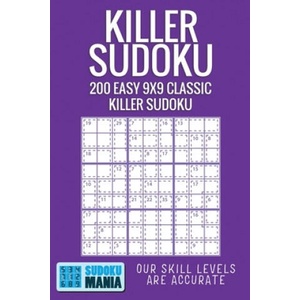 Killer Sudoku: 200 Easy 9x9 Classic Killer Sudoku | Sudoku Mania (ISBN: 9781704672069)