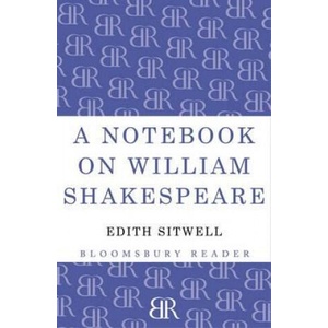 Notebook on William Shakespeare | Edith Sitwell (ISBN: 9781448200702)