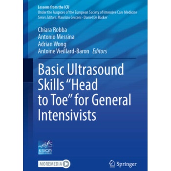 Image 1 of Basic Ultrasound Skills "Head to Toe" for General Intensivists | Chiara Robba, Antonio Messina, Adrian Wong, Antoine Vieillard-Baron