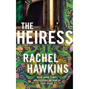 The Heiress | Rachel Hawkins (ISBN: 9781035409631)