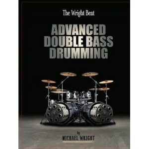 Wright Beat - Advanced Double Bass Drumming | Michael Wright (ISBN: 9781365092442)