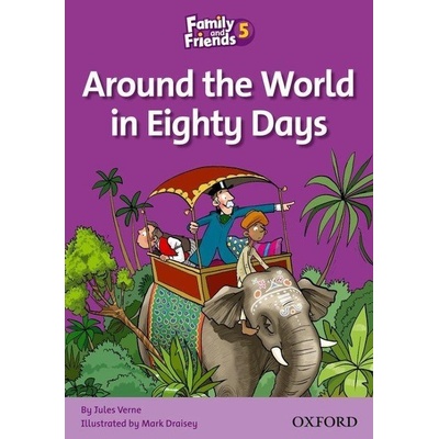 Family and Friends 5 Around the World in Eighty Days