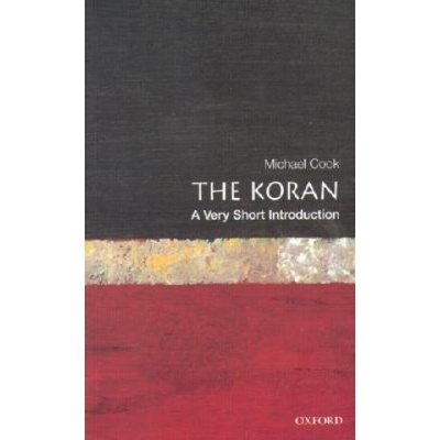 The Koran: A Very Short Introduction Very Short Introductions - M. Cook