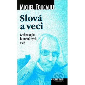 Slová a veci - Michel Foucault