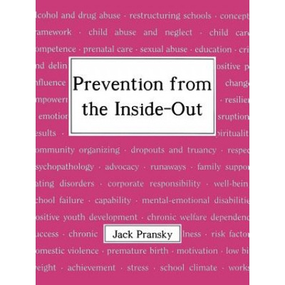Prevention from the Inside-out | Pransky, Jack, Ph. D