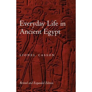 Everyday Life in Ancient Egypt | Lionel Casson (ISBN: 9780801866012)