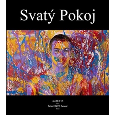 Svatý Pokoj - Rejfek Jan, Zvonár Peter Erzvo