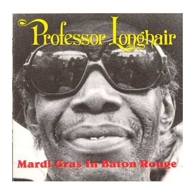 Mardi Gras in Baton Rouge - Professor Longhair CD
