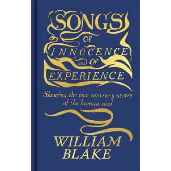 Songs of Innocence and of Experience William Blake