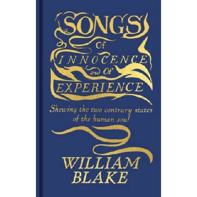 Songs of Innocence and of Experience William Blake