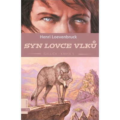 Syn lovce vlků - Henri Loevenbruck