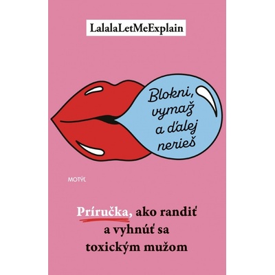 Blokni, vymaž a ďalej nerieš - LalalaLetMeExplain