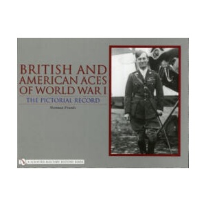 British and American Aces of World War I: The Pictorial Record | Norman L R Franks (ISBN: 9780764323416)