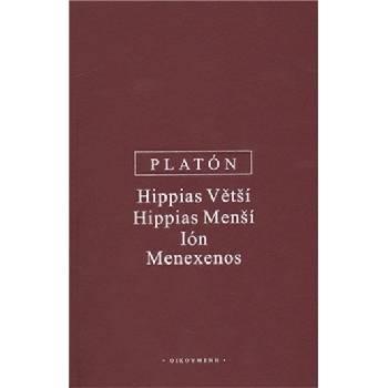 Hippias Větší, Hippias Menší, Ión, Menexenos Platón