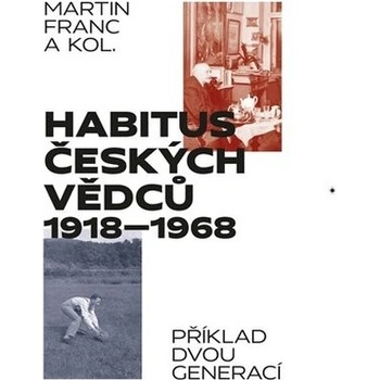 Habitus českých vědců 1918 - 1968 - Martin Franc