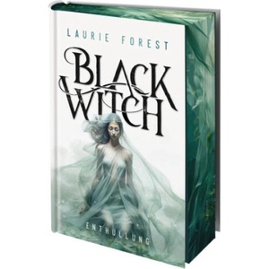 Black Witch - Enthüllung | Laurie Forest, Freya Rall (2025)