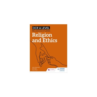 OCR A Level Religious Studies: Religion and Ethics Waterfield Julian