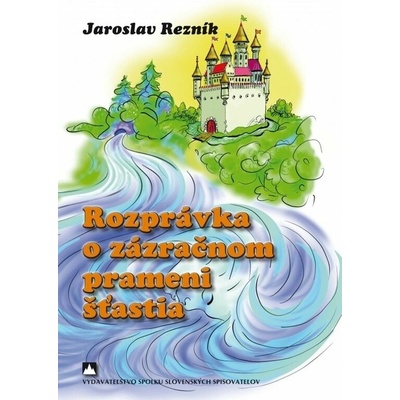Rozprávka o zázračnom prameni šťastia