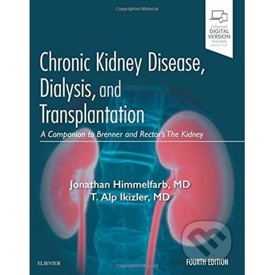 Chronic Kidney Disease, Dialysis, and Transplantation - Jonathan Himmelfarb, T. Alp Ikizler