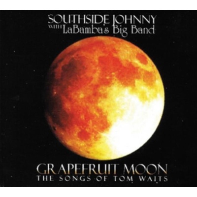 Grapefruit Moon - Southside Johnny With Labamba's Big Band CD