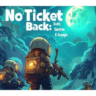 No Ticket Back: Craft, Survive & Escape