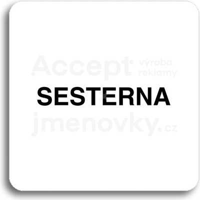 ACCEPT Piktogram sesterna - bílá tabulka - černý tisk bez rámečku