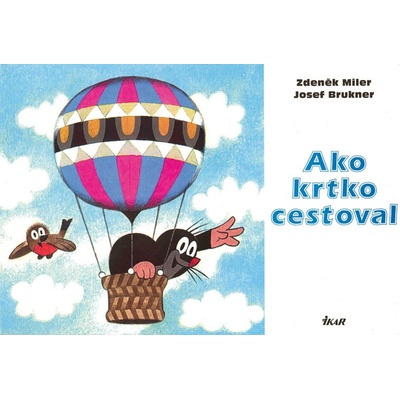 Ako krtko cestoval - Zdeněk Miler, Josef Brukner