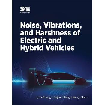 Noise, Vibration and Harshness of Electric and Hybrid Vehicles | Gang Chen, Lijun Zhang, Dejian Meng