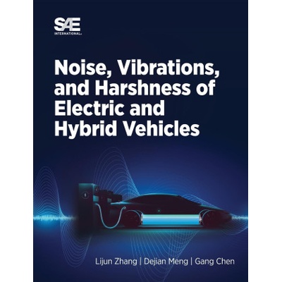 Noise, Vibration and Harshness of Electric and Hybrid Vehicles | Gang Chen, Lijun Zhang, Dejian Meng