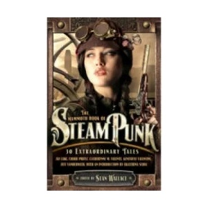 Mammoth Book of Steampunk | Sean Wallace (2012)