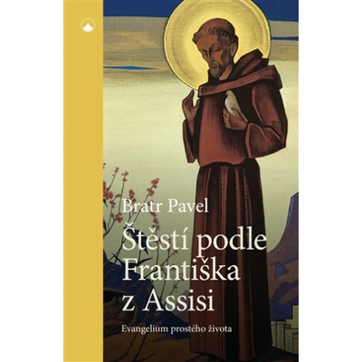 Štěstí podle Františka z Assisi