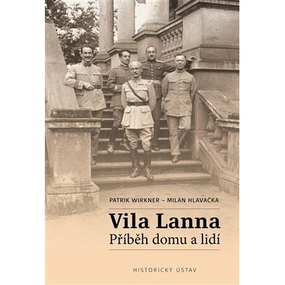 Vila Lanna. Příběh domu a lidí