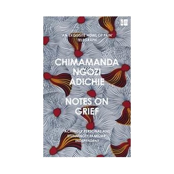 Notes on Grief - Chimamanda Ngozi Adichie