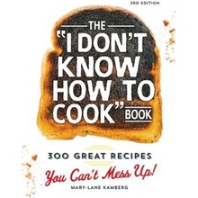 I Dont Know How to Cook Book