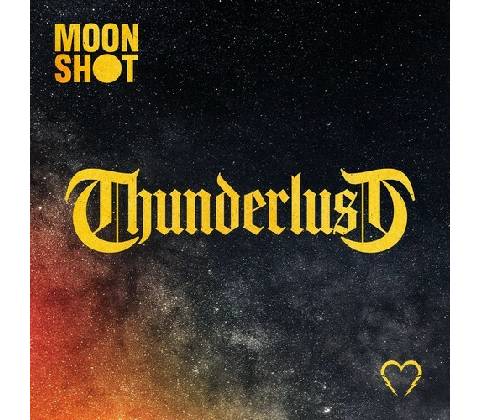 MOON SHOT - THUNDERLUST (1VINYL)
