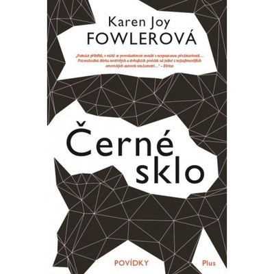 Černé sklo - Karen Joy Fowlerová